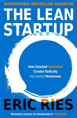 Lean Startup, The: The Million Copy Bestseller Driving Entrepreneurs to Success