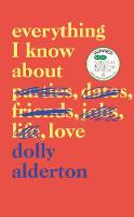 Everything I Know About Love: The bestselling love letter to female friendship and major BBC One series (ePub eBook)