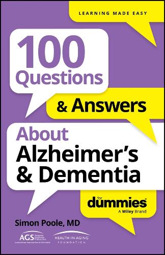 100 Questions & Answers About Alzheimer's & Dementia For Dummies