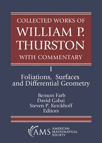 Collected Works of William P. Thurston with Commentary: I. Foliations, Surfaces and Differential Geometry