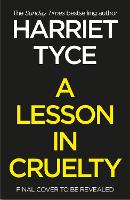 A Lesson in Cruelty: Don't miss the twisty thriller from the million-copy selling author that will leave you breathless (ePub eBook)