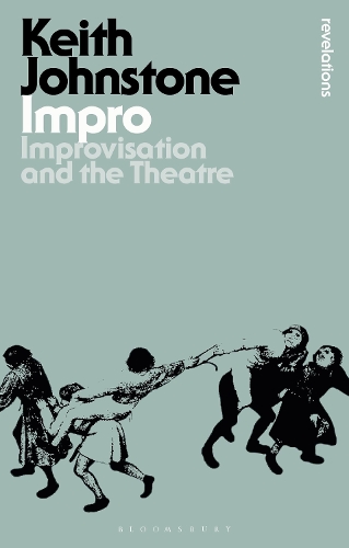 Impro: Improvisation and the Theatre