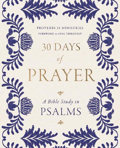 30 Days of Prayer: A Bible Study in Psalms