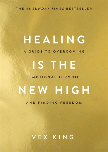  Healing Is the New High: A Guide to Overcoming Emotional Turmoil and Finding Freedom: THE #1...