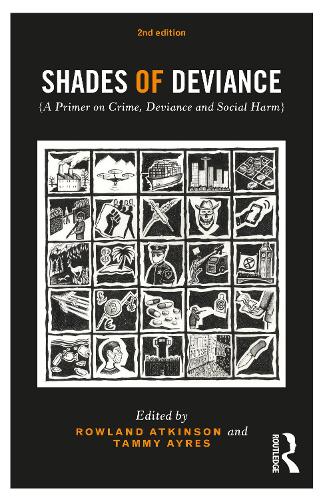 Shades of Deviance: A Primer on Crime, Deviance and Social Harm