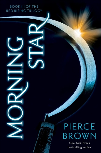 Morning Star: the explosive third book in the globally bestselling dystopian science fiction series RED RISING
