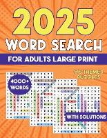2025 Word Search for Adults Large Print 4000+ Words: Word Search Puzzl