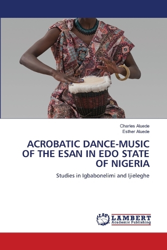 Acrobatic Dance-Music of the Esan in EDO State of Nigeria