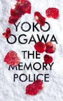The Memory Police: An enthralling Japanese dystopia you'll never forget (ePub eBook)