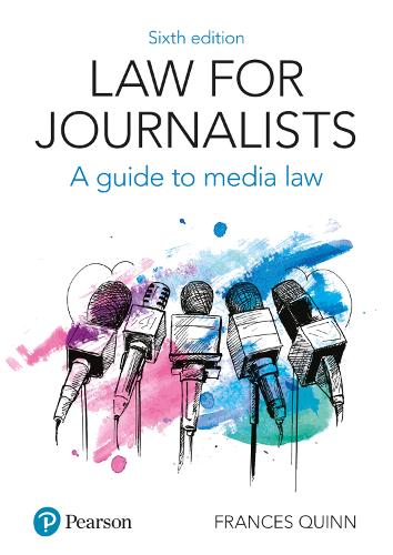 Law for Journalists: A Guide to Media Law